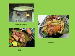 Torta de cazabe
bagre
Curvina
 