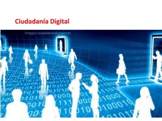 Ciudadanía Digital
 