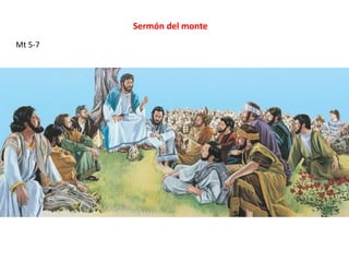 Mt 5-7
Sermón del monte
 