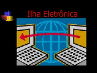 Ilha Eletrônica 