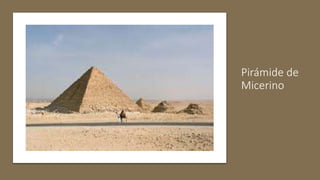 Pirámide de
Micerino
 
