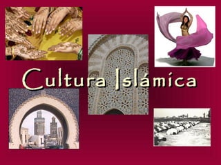 Cultura Islámica
 