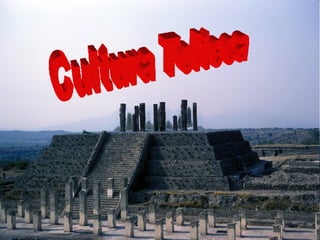 Cultura Tolteca Cultura Tolteca 