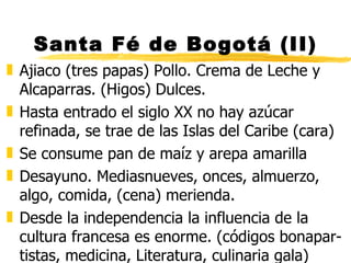 El Café se impone sobre el chocolate La mesa del futuro considerará autóctono lo que es una suma de aportes foráneos, no importa de donde provengan. En cultura no sucede los que en aritmética, que solo se suman los mismos.  Como en la matemática contemporánea, el todo es interrelación de conjuntos. Santa Fé de Bogotá (II) 