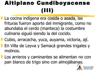 Producto de la inmigración atraída por la oferta de trabajo. Por eso buena parte de la cocina valluna (pandebonos, cucas, panderos) es mas industrial que doméstica. “Arroz atollao” (hecho con apuro, para salir del paso., hogao (salsa mezcla de tomate y cebolla fritos, con algún condimento adicional), tostada de plátano hartón verde dorado en aceite. Gran Cauca (IV) 