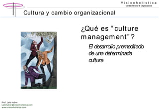 Cultura y cambio organizacional | PPT