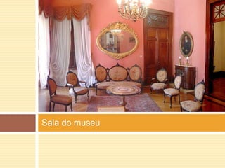 Sala do museu 
 