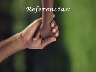 Referencias:
 