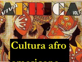 Cultura afro   americana 