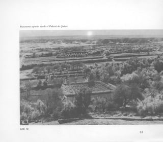 Panorama agrario desde e1 Pukara de Quitor.
LAM. 40.
53
 