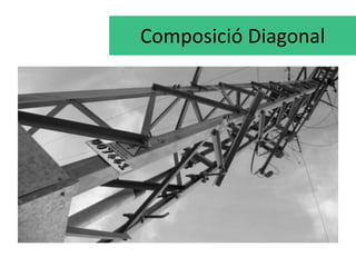 Composició Diagonal 
 