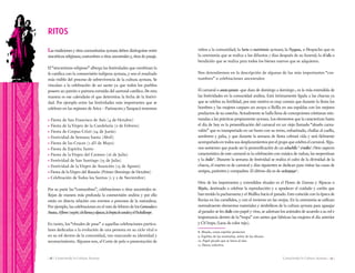 Conociendo la Cultura Aymara | 29 || 28 | Conociendo la Cultura Aymara
Las tradiciones y ritos comunitarios aymara deben distinguirse entre
sincréticos religiosos; costumbres o ritos ancestrales y, ritos de pasaje.
El“sincretismo religioso” alberga las festividades que combinan la
fe católica con la cosmovisión indígena aymara, y son el resultado
más visible del proceso de sobrevivencia de la cultura aymara. Se
vinculan a la celebración de un santo ya que todos los pueblos
poseen un patrón o patrona extraído del santoral católico. De esta
manera es ese calendario el que determina la fecha de la festivi-
dad. Por ejemplo entre las festividades más importantes que se
celebran en las regiones de Arica – Parinacota yTarapacá tenemos:
• Fiesta de San Francisco de Asís (4 de Octubre)
• Fiesta de la Virgen de la Candelaria (2 de Febrero)
• Fiesta de Corpus Cristi (24 de Junio)
• Festividad de Semana Santa (Abril)
• Fiesta de las Cruces (1 al3 de Mayo)
• Fiesta de Espíritu Santo
• Fiesta de la Virgen del Carmen (16 de Julio)
• Festividad de San Santiago (25 de Julio)
• Festividad de la Virgen de Asunción (15 de Agosto)
• Fiesta de laVirgen del Rosario (Primer Domingo de Octubre)
• Celebración de Todos los Santos (1 y 2 de Noviembre)
Por su parte las“costumbres”, celebraciones o ritos ancestrales re-
flejan de manera más profunda la cosmovisión andina y por ello
están en directa relación con eventos o procesos de la naturaleza.
Por ejemplo, las celebraciones en el mes de febrero de los Carnavaleso
Anatas, elfloreo(wayñu)dellamasyalpacas,lalimpiadecanalesyelPachallampe.
En tanto, los“rituales de paso” o aquellas celebraciones particu-
lares dedicadas a la evolución de una persona en su ciclo vital o
en su rol dentro de la comunidad, van marcando su identidad y
reconocimiento. Algunos son, el Corte de pelo o presentación de
RITOS
niños a la comunidad; la Sarta o matrimonio aymara; la Paygasa, o Despacho que es
la ceremonia que se realiza a los difuntos 7 días después de su funeral; la ch’alla o
bendición que se realiza para todos los bienes nuevos que se adquieren.
Nos detendremos en la descripción de algunas de las más importantes “cos-
tumbres” o celebraciones ancestrales:
El carnaval o anataaymara -que dura de domingo a domingo-, es la más extendida de
las festividades en la comunidad andina. Está íntimamente ligada a las chacras ya
que se celebra su fertilidad, por este motivo es muy común que durante la fiesta los
hombres y las mujeres carguen un awayu o llicllla en sus espaldas con los mejores
productos de su cosecha. Actualmente se halla llena de concepciones cristianas mix-
turadas a las prácticas propiamente aymara. Los elementos que la caracterizan hasta
el día de hoy es la personificación del carnaval en un viejo llamado “abuelo carna-
valón” que es transportado en un burro con su terno, enharinado, challas al cuello,
sombrero y gafas, y que durante la semana de fiesta cobrará vida y será fielmente
acompañadoentodossusdesplazamientosporelgrupoquecelebraelcarnaval.Algu-
nos sostienen que puede ser la personificación de un achachilla 8
ómalku9
. Otro aspecto
característico de este carnaval es la celebración con música de tarkas, las serpentinas
y la challa10
. Durante la semana de festividad se realiza el culto de la divinidad de la
chacra, el martes es de carnaval y días siguientes se dedican para visitar las casas de
amigos, parientes y compadres. El último día es de cacharpaya11
.
Otro de los importantes y extendidos rituales es el Floreo de Llamas y Alpacas o
Wayñu, destinado a celebrar la reproducción y a agradecer el cuidado y cariño que
han tenido la pachamama y el Mallku hacia el ganado. Esto coincide con la época de
lluvias en los camélidos, y con el invierno en las ovejas. En la ceremonia se utilizan
normalmente elementos materiales y simbólicos de la cultura aymara para agasajar
al ganado: se les challa con papel y vino, se adornan los animales de acuerdo a su rol e
importancia dentro de la“tropa” con aretes que fabrican las mujeres el día anterior
y Ch’impu (Lana de color rojo).
8. Abuelo, como espíritu protector.
9. Espíritu de las montañas, señor de las alturas.
10. Papel picado que se lanza al aire.
11. Danza colectiva.
 