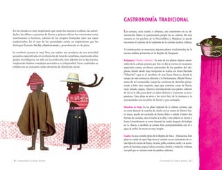 Conociendo la Cultura Aymara | 37 || 36 | Conociendo la Cultura Aymara
En los rituales es muy importante que tanto los mayores o sabios, las autori-
dades, los alféres o pasantes de fiestas y quienes ofician las ceremonias como
matrimonios o bautizos, además de los propios festejados usen sus ropas
tradicionales. En el caso de las autoridades existe un implemento que los
distingue llamado Tata Rey o Bastón de mando y generalmente es de plata.
La textilería aymara es muy fina, sus tejidos son producto de una actividad
ganadera especializada en la obtención de lana de camélidos, mostrando altos
grados tecnológicos, no sólo en la confección sino además en la decoración,
empleando diseños complejos asociados a su religiosidad. Estas cualidades se
exhiben en su vestuario como elemento de distinción social.
Los aymara, sean rurales o urbanos, aún mantienen en su ali-
mentación básica la gastronomía propia de su cultura. De esta
manera en los pueblos de la Precordillera y Altiplano se puede
encontrar el corazón de la tradición de la comida andina chilena.
A continuación se muestran algunos platos tradicionales de la
cocina andina presentes en la Región de Tarapacá:
Kalapurca (Piedra caliente): Es uno de los platos típicos ances-
trales de la cultura aymara que hoy en día se cocina en ocasiones
especiales como; en fiestas patronales de los pueblos del alti-
plano, donde desde muy temprano se realiza un ritual llamado
“Vilancha” (que es el sacrificio de una llama blanca), donde la
sangre de este animal es ofrecida a la Pachamama (MadreTierra)
antes de ser consumida. Luego las cocineras de desvelan prepa-
rando a leña esta exquisita sopa que contiene carne de llama,
maíz pelado, papas, cilantro, introduciendo una piedra caliente
de río en la olla, para darle un sabor distinto y mantener su tem-
peratura. Este plato se sirve a las 07:00 hrs. de la mañana y va
acompañado con un pebre de locoto y pan amasado.
Humitas en hoja: Es un plato regional de la cultura aymara, que
se come durante la cosecha de choclo en los meses de febrero has-
ta mayo, puede ser cocinado de forma dulce o salada. Existen dos
formas de cocción, una envuelta a la olla y otra abierta en horno a
barro. Generalmente se come durante las tardes después del trabajo
en la chacra, o también se comen frías acompañándolas con té o
agua de yerba. Su receta es muy simple.
Guatia: Es una comida típica de la Región de Arica – Parinacota. Este
plato es cocido al vapor bajo tierra y consiste en un cocimiento de va-
riostiposdecarnesdellama,vacuno,pollo,cordero,cerdoyseacom-
pañadehumitas,papas,habas,camotes,choclosytodaslasverduras
con piel que se cocinan entre las piedras calientes.
GASTRONOMÍA TRADICIONAL
 