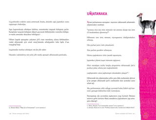 Aymar sarnaqat uñt’añani | 71 || 70 | Aymar sarnaqat uñt’añani
Luqasiñatakix wakisiw suma amtatanak luraña, ukatakix sapa jaqinakaw suma
sapjatuqur chuktañpa.
Sapa luqatanakanja uthañpaw kirkiñax, anatañatakix tarqanak kirkipjani, pacha-
llampitakis tarqanak kirkipjani allpach qawranak thikhañatakix wantulina kirkipja-
ni marka amtatakix sikunakaw kirkiñpaxa10
.
Ukham luqasiñ apnaqañax yatiyataw jch’a tatat tatanakaru, ukatxa kirkiñanakaw
wakisi ukhamaraki ayni umañ manq’añanaka uthañparakiw kuka laphi, k’usa
tunqujimp’impi.
Luqañatakix markan uthañpaw mä jila jilir uñjiri.
Ukatakix wakisirakiwa mä yatiri, jilir marka apnaqiri ukhamaraki pasirinaka.
Aymar pachamaman sarnaqatax muytataw ukhamaraki uthañatakix
uñjatatanakat arusiñani.
“aymarax siwa tata intix mistuniw mä amtatat ukanja tata intix
ch’amakanakaru qhantutayi”:
Ukhamaw tata intix mistuni, nayraqatanxa chullpanakakiw
uthanja.
Uka pachan janiw intix jalsunkanti.
Alax pachan paxsikiw uthatayna.
Ukatxa jaqinakaruw intiw jutaski sapxatayna.
Jupanakax jalanta tuqut mistunin sapjanwa.
Ukat utanakpax ancha lanqhu pirqaninwa ukhamaraki jisk’a
punkun jalsur uñtata jani naqhasiñataki.
yaqhipanakiw umar jaqhuntapxi ukanakakiw jakapxi”.11
Ukhamaraki aka uñjatatanakax uthiw pata chika markanakat qhirwat
q’ara pampat ukhamaraki jach’a markanakat ukat ayninakat suma
uthañ utji.
Aka pachamaman uthir sallqap uywanak kuñtu kirkiñ utji kun-
turin qamaqin kirkinchun lulin warinakana.
Nayraqatanja aka uywanakas jaqitaynawa urqu kunturix Mariano
satanwa qachu kunturix Maria satarakinwa jupanakaruw jaqi sarna-
qata uñjayapj12
.
10. Rosario Mena.“Hijos de la Pachamama”. www.nuestro.cl
UÑJATANAKA
11. Mena, Rosario.“La Cosmovisión aymara”.www.nuestro.cl
12. Serrano, Bruno et al. 2006.“Parlama Amawt’aña. Cuentos de la MadreTierra”.
 