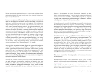 | 96 | Knowing the aimara culture Knowing the aimara culture | 97 |
into the new activities, generating tools such as sticks with sharpened points
used to plow the land and make rows of crops. These were their first techno-
logies for agricultural work.
From 500 and up to 1000 A.D. and the developmental stage of consolidation of
village life, the arrival and influence of Tiwanaku culture from Lake Titicaca is
clearly seen. Its inhabitants made contact with the people of the highlands or
altiplano and particularly the inhabitants of the valleys near the coast, such as
Lluta, Azapa, Camarones, and other valleys of the mountains or foothills, such
as Socoroma, Codpa, Tarapacá and the oasis of Pica. The exchange network was
enhanced for capturing and sharing of resources persisted over time, generating
an economic complementarity with other ecological zones allowing each of the
communities established in the different altitudes to have access to resources
that were not produced in their environment. This generated a mixed economy
of agricultural and sea products that will inevitably bring cultural influence.This
economic exchange shows higher levels of cultural involvement to the south,
particularly in the oasis of Pica where deformed or modeled skulls are found,
and also pottery, textiles, keros (ceremonial glasses), four-cornered hats, wooden
spoons, among others, but all clearly influenced by the Tiwanaku.
Since 1000 A.D., the intensive exchange allowed the Aymara culture to learn to
make efficient use of existing resources in different ecological zones. In the sett-
lements, agriculture was improved with technologies such as terraces, irrigation
canals and the use of seabird guano as fertilizer. All this trade generated the need
for a thorough knowledge of the desert. Signals were needed for large displa-
cements to demarcate strategic locations that had water, shelter and pasture.
These were marked with geoglyphs, generating a truly artistic cartography in the
hills, which allowed long-distance viewing.
Thanks to this and other customary knowledge on living in the desert is when
the caliche exploitation starts; the first prospectors and searchers must have
been the men of the valleys of Tarapacá and Camilla, because they knew the
benefits of caliche long before nitrate exploitation. In fact, farmers in these
mountain valleys scraped caliche for use as fertilizer on their crops; and even
today, it is still possible to see Aymara peasants who go down to the aban-
doned nitrate mining companies to gather for their crops. Once the nitrate
mining companies were established, part of the Aymara people was employed
in them, either as temporary or permanent workers, or as sellers of their agri-
cultural products originated in the mountain valleys.
In the mid-nineteenth century the port of Iquique was created for export of nitrate.
The port, the pampas, the mining companies and the inland valleys, would form an
administrative and economic community, creating an attraction pole that gradually
emptied the villages of the highlands as a result of the marked migration to the
towns of the Pampas. The incorporation of the nitrate cycle led to a structural ad-
justmentoftheAymaraeconomyandsociety,notbecauseofverydeeptechnological
changes, but rather by the reorientation of production.
In the late nineteenth century, a geopolitical event –though of economic origin-,
was going to affect the Aymara population and its territories: the War of the
Pacific Ocean (1879-1883). Before this event, the described the area belonged to
the Republic of Peru. The indigenous populations of Arica and Tarapacá stayed
out of this conflict, but at the end of it, its territory was divided between three
states that worked to form three different cultural nations.“The Chileanization
left traces in the Aymara identity of Arica andTarapacá. Undoubtedly, this natio-
nalist ideology was assimilated, at least formally, by the indigenous population,
and was the support that legitimized the exogenous forces that triggered the
transformations of the early decades, but after a few generations, some elements
of the Western worldview were assimilated.”6
This process was not free of racial prejudice and enormous abuses that
are documented.
Throughout the twentieth century the territory of the Aymara has been
affected, in the cultural, political, demographic and economic. But it is the
6. Report of the Commision of historic truth and new deal. 2003. Volume I, First part: “Los pueblos
indígenas del norte. El pueblo aymara. 5. La ocupación chilena en territorios aymara. 5.1. Las primeras
políticas del Estado chileno y la chilenización”.
 
