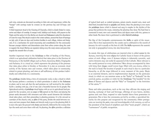 | 106 | Knowing the aimara culture Knowing the aimara culture | 107 |
and wine, animals are decorated according to their role and importance within the
“troops” with earrings made by women on the previous day and Ch’impu (red
wool).
A third important ritual is the Cleaning of Channels, which is closely linked to water,
savior and object of worship. It merges work, holidays and rituals, with prayers to the
Virginandthesaints.InittheditchesareclearedandPachamamaisaskedforabundance
ofwaterforcrops.Thisritualismadeinthewintersolstice,aroundthefeastofSantiago
on July 25th. It lasts six days and involves families in each village, visitors and foreig-
ners. It is a mechanism for social structuring and consolidation for the community
because younger relatives and descendants come from urban centers along the coast
to support the ritual. Ditches are repaired, taking away the mud, stones and grass that
impede the smooth flow of water.
Another important ritual is the Pachallampe or Rite of Seeding of the Potato,
which is an agricultural celebration festival that takes place in the Province of
Parinacota, in the foothill villages such as Putre, Socoroma, Belén, Chapiquiña
and Pachama. It is a ritual act, which represents the planting of the potatoes
that takes place either in October or November. It is also an economic ritual
activity of the Aymara men and women, which takes place in community,
related to potato planting, and aims at self-sufficiency of this product indivi-
dually and collectively in a community.
The pachallampe, besides being a form of community work, is also a ritual in which
the Aymara perform a ceremony in which permission is asked to the Pachamama
to plant, and in turn ask that the seed potatoes are well received by the mother
Earth: a seeding with joy, a lot of rain and a bountiful harvest for its people. The
Agricultural activity of pachallampe ritual begins with an act in agricultural land pre-
pared for the occasion, over an awayo or lliclla spread on the floor; and placing the
potato seeds decorated with streamers and other sacred elements the initiation
ritual takes place, and then proceeding to planting potatoes. It is the steward or
caretaker of the church, who, as alférez of the party, divides the seeds between wo-
men; and men prepare their chontas and shovels ready to go to the planting field. It
is men who open the ground with chontas and shovels, followed by the woman that
lays the seeds and cover them with soil. At planting, the alférez provides a collation
of typical food such as cooked potatoes, potato starch, roasted corn, meat and
dried beef, kneaded bread or sopaipillas and drinks. Once the planting is over starts
the pachallampe dance which is danced and sang in couples in the rhythm of the
group that performs the music, imitating the planting they done.The food that is
consumed is roast, stew and casserole llama and alpaca meat with rice, quinoa or
other foods.The dance that is performed is called BailedelCachallampe.
The Day of the Compadre commemorates the Mallku or spirit of the moun-
tains. This is best represented by the condor and is celebrated in the month of
January. Its cult is usually at the foot of a hill.The Mallku represents the summit
not only in geographical terms, but also hierarchical.
As noted, this type of celebrations are inserted what is called customs by the
Aymara, reserving the term religious for Catholic feasts in honor of the patron
saints of each village, even if Aymara religion is inherently syncretic, and
native elements may not really be separated of the Catholic. More relevant is
the careful protocol at every celebration: “Men always accompanied by their
wife bring their chuspas (small woven bags) filled with coca leaves, either in
the neck or hand. The location of people in each ritual is due to a particular
hierarchy, as all the steps followed in every moment of the party. Music
is an essential element, and its implementation depends on the particular
ritual, in which we can mention some as the “Tarka” or “Tarkeada” for the
carnival; guitar, accordion or violin for the Pachallampe, “the bandola” for the
floreos of llamas and alpacas and the “Siku” or “Zampoña” to the festivities
of the saints.”40
These and other procedures, such as the way they officiate the singing and
dancing, exchange of food and beverage, offerings of coca leaves, alcohol,
quinoa and corn flour, respond to rules handed down from generation to
generation. This is how the ceremonies are led by an elder, a specialized hie-
rarchy for this purpose and recognized by the community. Other protago-
nists are starring the yatire, wise and knowledgeable of all customs, as well as
the president of the board of neighbors and other “main people”, which are
“commoners” of public recognition.
 