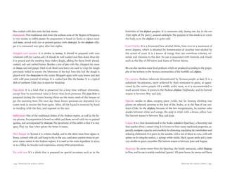 | 114 | Knowing the aimara culture Knowing the aimara culture | 115 |
bles cooked with skin onto the hot stones.
Llamapicante:This traditional dish from the andean zone of the Region ofTarapacá,
is very similar to rabbit picante. Its preparation is based on llama or alpaca meat
and locoto, served with rice or grained quinoa with chuñoputi. In the altiplanic villa-
ges it is consumed very spicy after late nights.
Stripped corn tamales: It is similar to humitas. It should be prepared with corn
whitened with lye (cactus ash). It should be well washed and then dried. Once dry
it is ground and the resulting flour makes dough, adding the llama broth already
cooked, salt and melted butter. Besides a sort of pino with the, chopped dry meat
or charqui, and red pepper fried in oil. Reed cane leaves are used to wrap the dough
previously boiled to extract the bitterness of the leaf. Into this leaf the dough is
placed with the charquipino in the center. Wrapped again with cane leaves and tied
with wild grass instead of strings. It is cooked just like the humitas. It is a typical
dish of northern Chile that is eaten for breakfast.
Papa chuño: It is a food that is preserved for a long time without alteration,
except that its nutritional value is lower than fresh potatoes. The papachuño is
prepared during the winter leaving them on the straw roofs of the houses to
get the morning frost. The next day these frozen potatoes are deposited in a
water tank to receive the frost again. After, all the liquid is removed by hand
or treading with the feet, and exposed to the sun.
Rabbitpicante: One of the traditional dishes of the Andean region, as well as the lla-
ma picante. Its preparation is based on rabbit and locoto, served with rice or grained
quinoa, and accompanied by chuñoputi.The peculiarity of this rabbit is that it is very
spicy.They say that when spicier the better it tastes.
The Charqui: In Aymara it is written charkji, and its the dried meat from alpaca or
llama, covered with salt and hung to dry in the sun, used since ancient times to pre-
serve meats meats in the Andean regions. It is used as the main ingredient in stews
or as a filling for tamales and empanadas, among other preparations.
Tea with tea: It’s a drink that is prepared on special occasions such as in the
festivities of thealtiplanicpeoples. It is consumes only during one day in the eve
(first night of the party), around midnight.The purpose of this drink is to warm
the body, as in the altiplano it is quite cold.
Corn Chicha: It is a fermented low-alcohol drink, from two to a maximum of
seven degrees, which is obtained by fermentation of starches into alcohol by
the action of yeast. It is a source of energy that can contribute calories, mi-
nerals and vitamins to the diet. Its use is associated with festivals and rituals
such as the Day of All Saints and feasts of Patron Saints.
Wecanalsomentionsomelocalproductswhichareproducedaccordingtothegeogra-
phy of the territory in the Aymara communities of the foothills and altiplano.
Oca potato: Andean tubercule denominated by Aymara people as kawi. It is a
substitute for potatoes, merit achieved by their resistance to pests, so appre-
ciated by the native people. Of a mildly acidic taste, so it is recommended to
wash several times. It grows in the Andean altiplano (highlands) and its harvest
season is between May and July.
Papa lisa: similar to ulluco, creeping plant (wild), but for farming climbing vine
plants are selected; growing at the foot of the Andes, so in the Puna of our nor-
thern Chile. In the altiplano, because of the low temperatures, its exterior color
shades between white and orange, the pulp is white with a lemon yellow hue.
The harvest season is between May and June.
Caigua: It is a fruit domesticated in the Andes (achocha in Quechua), a flowering vine
that reaches about 5 meters long. It is known to have many medicinal properties, es-
peciallyanalgesiccapacityandexcellentforslimming,regulatingfatmetabolismand
reducingcholesterol.Itisgreenontheoutside,withasizeofabout20cms.,withsoft
spines on its irregular surface, a spongy white inside, black square seeds and a taste
very similar to green cucumber.The harvest season is between June and August.
Huacatay: Its name comes from the Quechua, the family asteraceae, called Huatacay
inPeru,anditsuseismainlymedicinal(gastric).Ofgreenleaves,itsaromaandflavor
 
