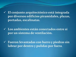 Por la Sierra: desde Cajamarca hasta Ayacucho.El Sitio Arqueológico de Chavín, fue declarado por la UNESCO en el año 1985: PATRIMONIO CULTURAL DE LA HUMANIDAD