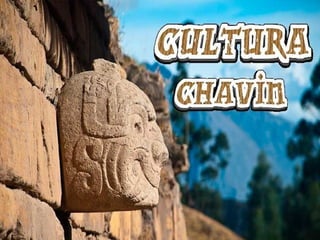 Exploring the Chavín Culture: Origins and Location in Ancient Peru | PPTX