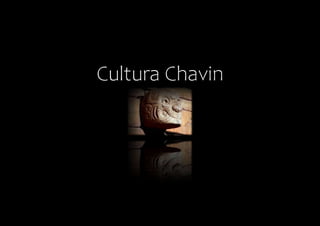 Cultura Chavin
 