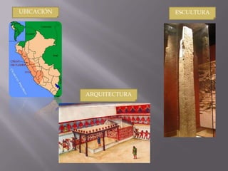 UBICACIÓN                  ESCULTURA




            ARQUITECTURA
 