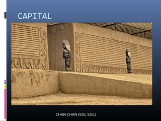 CAPITAL
CHAN CHAN (SOL SOL)
 