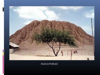 HUACA PURLEC
 