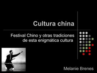 Cultura china Festival Chino y otras tradiciones de esta enigmática cultura  Melanie Brenes 