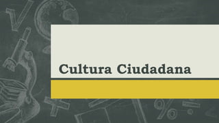 Cultura Ciudadana
 