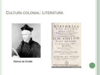 Cultura colonial: LiteraturaAlonso de Ovalle