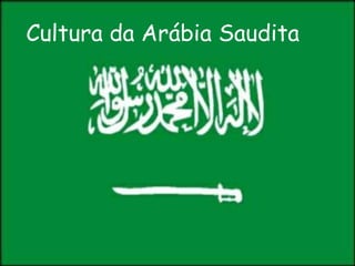 Cultura da Arábia Saudita 
