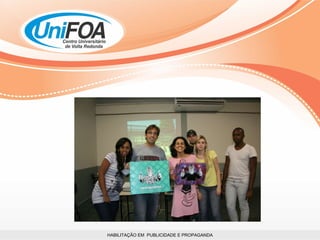 HABILITAÇÃO EM  PUBLICIDADE E PROPAGANDA 