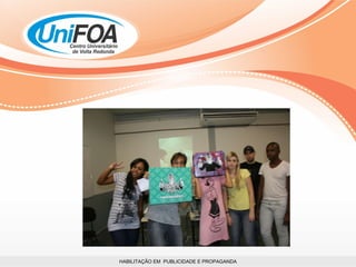 HABILITAÇÃO EM  PUBLICIDADE E PROPAGANDA 