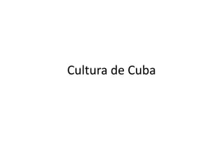 Cultura de Cuba
 