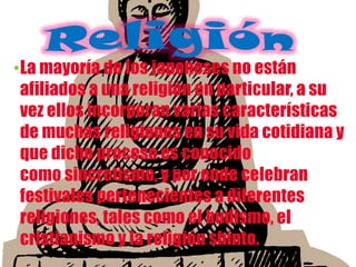 •La mayoría de los japoneses no están
 afiliados a una religión en particular, a su
 vez ellos incorporan varias características
 de muchas religiones en su vida cotidiana y
 que dicho proceso es conocido
 como sincretismo, y por ende celebran
 festivales pertenecientes a diferentes
 religiones, tales como el budismo, el
 cristianismo y la religión shinto.
 