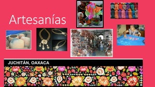 Artesanías
 