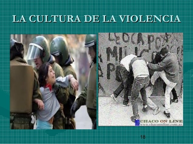 Que Es La Cultura De La Violencia