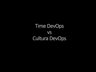 Time DevOpsvsCultura DevOps  