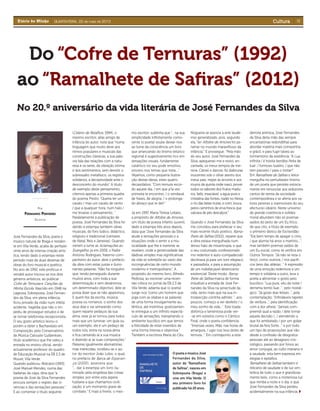 CulturaCultura IIIDiário do Minho QUARTA-FEIRA, 22 de maio de 2013
José Fernandes da Silva, poeta e
músico natural de Braga e residen-
te em Vila Verde, acaba de perfazer
vinte anos de intensa criação artís-
tica, tendo dado à estampa neste
período mais de duas dezenas de
obras do foro musical e poético.
No ano de 1992, este profícuo e
versátil autor iniciou-se nos dois
géneros artísticos, ao publicar
Cofre de Ternuras e Canções da
Minha Escola. Nascido em 1948 na
Lageosa, Sobreposta, José Fernan-
des da Silva, em plena infância,
ﬁcou privado da visão num infeliz
acidente, tragédia que não o im-
pediu de prosseguir estudos e de
se tornar telefonista-recepcionista.
O seu gosto artístico levou-o
porém a obter o Bacharelato em
Composição, pelo Conservatório
de Música Calouste Gulbenkian,
título académico que lhe valeu a
entrada no ensino oﬁcial, sendo
actualmente professor do quadro
de Educação Musical na EB 2,3 de
Moure, Vila Verde.
Quando publicou Relicário (1993),
José Manuel Mendes, numa das
badanas da capa, diria que “a
poesia de José da Silva Fernandes
procura sempre o registo das vi-
vências e das sensações pessoais.”
E ao comentar o título seguinte
(Celeiro de Retalhos, 1994), o
mesmo escritor, aliás amigo de
infância do autor, nota que “numa
linguagem que muito deve aos
ritmos populares e musicais das
construções clássicas, a sua pala-
vra fala das relações com a natu-
reza e os seres, da vibração íntima
e dos sentimentos, sem demitir o
sobressalto metafísico, os registos
solidários, a deceptividade ante o
desconcerto do mundo”. A título
de exemplo deste pensamento,
citemos apenas a primeira quadra
do poema Presto: “Queria ter um
cavalo / mas um cavalo de vento
/ que a qualquer hora, num halo /
me levasse o pensamento...”
Paralelamente à publicação de
poesia, José Fernandes da Silva foi
dando à estampa também obras
musicais, do foro lúdico, didáctico,
religioso e tradicional (cantares
de Natal, Reis e Janeiras). Quando
vieram a lume as Aclamações ao
Evangelho, já em 2009, o Padre
António Rodrigues, fraterno com-
panheiro do autor, abre o prefácio
da obra com estas justas e ilumi-
nantes palavras: “Não há ninguém
que, tendo perseguido durante
muitos anos, com toda a sua
determinação e sem desânimos,
um determinado objectivo, dele se
possa dizer que se não apaixonou.
E quem fez da escrita, música,
poesia ou romance, o sonho dos
seus dias e vai semeando como
quem reparte pedaços da sua
alma, esse já se tornou para todos
mais que um luminar, um guia ou
um exemplo; ele é um pedaço de
todos nós, entra na nossa alma
e ﬁca cantando aí a sua música
e dizendo aí as suas composições.”
Palavras igualmente abonatórias,
mas merecidas, recebeu-as o au-
tor do escritor João Lobo, o qual,
no prefácio de Barca de Esperan-
ça (2000), assevera que
“... dar à estampa um livro ilu-
minado pela singeleza das coisas
simples, por entre esta áspera
fuzilaria a que chamamos civili-
zação, é um momento grave de
combate.” E mais à frente, o mes-
mo escritor, sublinha que “... na sua
simplicidade inﬁnitamente como-
vente (o poeta) soube deixar-nos
ao lume da consciência um livro
que arrancando do lirismo telúrico
regional é sugestivamente rico em
sensações visuais, fundamente
catártico no seu pode emotivo,
sincero nos temas que trata...”.
Vejamos, como pequena ilustra-
ção destas ideias, estes quatro
decassílabos: “Com ternura recor-
do aquele dia, / em que p’la vez
primeira te encontrei; / o vendaval
de frases, de alegria; / o prolonga-
do abraço que te dei!”
Já em 1997, Maria Teresa Lobato,
a propósito de Alfobre de Amores,
um título de poesia infanto-juvenil,
dado à estampa três anos depois,
dizia que “José Fernandes da Silva
alude a sensações pessoais e a
situações onde o sentir e a mu-
sicalidade que lhe é inerente se
revelam, onde a generosidade das
dádivas simples mas signiﬁcativas
da vida se sobrepõe ao vazio das
incongruências de certo mundo
moderno e metropolitano.” A
propósito do mesmo livro, Alfredo
Pedrosa, ao escrever uma recen-
são crítica no jornal da EB 2,3 de
Vila Verde, adianta que (o poeta)
surge-nos “como um homem que
joga com as sílabas e as palavras
de uma forma invulgarmente au-
têntica, até instintiva, gostosamen-
te entregue a um inﬁnito espectá-
culo de sensações, transpirando o
ambiente bucólico em que temos
a felicidade de estar inseridos de
uma forma intensa e objectiva.”
Também a escritora Maria do Céu
Nogueira se associa a este laudé-
mio generalizado, pois, segundo
ela, “ler Alfobre de Amores foi pe-
netrar no mundo maravilhoso da
infância.” E prossegue: “Pela mão
do seu autor, José Fernandes da
Silva, apequenei-me e revivi, en-
cantada, os meus tempos de me-
nina. Cantei e dancei, ﬁz diabruras
inocentes sob o olhar atento dos
meus pais, trepei às árvores e aos
muros da quinta onde nasci, provei
todos os sabores dos frutos madu-
ros, bebi, insaciável, a água pura e
cristalina das fontes, nadei no Neiva,
o rio das belas trutas, e corri, louca,
pelos caminhos de erva fresca que
calcava de pés descalços.”
Quando o José Fernandes da Silva
me convidou para prefaciar o seu
mais recente título poético, Rama-
lhete de Saﬁras (2012), reparei que
a obra estava mergulhada num
denso halo de misantropia, e que
o seu costumado confessionalis-
mo redentor e auto-compadecido
declinava já para um tom elegíaco
e passadista, e para a assumpção
de um indisfarçável desencanto
existencial. Deste modo, Rama-
lhete de Saﬁras marca de forma
iniludível a entrada de José Fer-
nandes da Silva na senectude da
vida, tanto mais que na sua in-
trospecção contrita admite: “...aos
poucos, começo a ver desfeito / o
meu sonho de vida...”. Esta toada
disfórica e lamentosa pode ver-
-se em sonetos como o Cântico
Final, onde o poeta conﬁdencia:
“Imensas vezes, Mãe, nas horas de
amargura, / ugio nos teus dotes de
ternura...” Em contraponto a esta
derrota anímica, José Fernandes
da Silva deita mão das sempre
encantatórias redondilhas para
abordar matéria mais comezinha
e grácil, e para fugir talvez ao
tormentório da existência: “A Lua
inﬁnita / é hóstia bendita /feita de
luar: / formoso luzeiro, / que não
tem parceiro / para o imitar!”
Em Ramalhete de Saﬁras o leitor
mergulha no perturbador lirismo
de um poeta que persiste estoica-
mente em renunciar aos sedutores
cantos de sereia da sociedade
contemporânea e se aferra aos va-
lores perenes e inamovíveis do seu
afectuoso ideário. Neste universo
de grande coerência e solidez
moral abundam não só poemas
saídos do peito de um Eu lírico,
de que cito, a título de exemplo,
o primeiro dístico de Escravidão:
“Era bem tempo de apagar o círio,
/ que alumia há anos o martírio...”;
mas também poemas saídos de
um Eu social, como se veriﬁca em
Outros Tempos: “Já não se reza o
terço, como outrora, / nos pacíﬁ-
cos lares das aldeias...” A expressão
de uma emoção redentora a um
tempo e solidária a outro, leva o
poeta a alimentar o gosto pelo
bucólico: “Lua pura, véu da noite /
derrama bento luar...”; pelo nostál-
gico: “Já gozei dias felizes...”, pela
contemplação: “Inﬁndáveis tapetes
de verdura...”, pela identiﬁcação
com a dor alheia: “Jamais com-
preendi qual a razão / dele tomar
aquela decisão (...) atendendo a
que foi arrebatado / por um golpe
brutal da fera Sorte...”, e por todo
um tipo de proposições que vão
desde a conﬁssão de desgostos
pessoais até ao desagravo cris-
tológico, passando por hinos ao
amor conjugal, ao culto mariano e
à saudade, esta bem expressa em
elegias e epitáﬁos.
Ramalhete de Saﬁras também é
relicário de saudade e de luz sim-
bólica de tudo o que é grandiosa-
mente belo, como a misteriosa luz
que nimba a noite e o dia, e que
José Fernandes da Silva perdeu
acidentalmente na sua infância. ◗
DoDo “Cofre de Ternuras” (1992)“Cofre de Ternuras” (1992)
aoao “Ramalhete de Saﬁras” (2012)“Ramalhete de Saﬁras” (2012)
No 20.º aniversário da vida literária de José Fernandes da SilvaNo 20.º aniversário da vida literária de José Fernandes da Silva
POR
FERNANDO PINHEIRO
ESCRITOR
O poeta e músico José
Fernandes da Silva,
autor de “Ramalhete
de Saﬁras”, nasceu em
Sobreposta (Braga) e
vive em Vila Verde. O
seu primeiro livro foi
publicado há 20 anos.
 