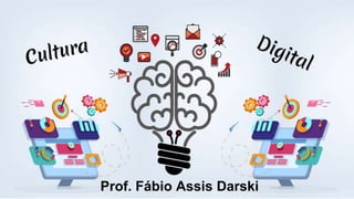 Prof. Fábio Assis Darski
 