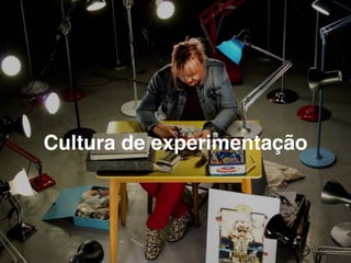 Cultura de experimentação