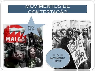 MAIO
DE 68
MOVIMENTOS DE
CONTESTAÇÃO
 