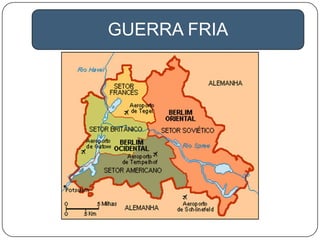 GUERRA FRIA
 