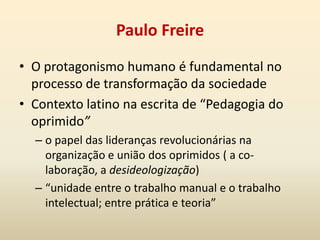 Cultura, escola e trabalhoOs organismos culturais atuam de forma integrada. A formação intelectual continua na vida profissional e no cotidiano e se mantém como responsabilidade da sociedade emancipada.