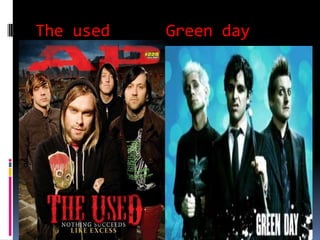 The used   Green day
 