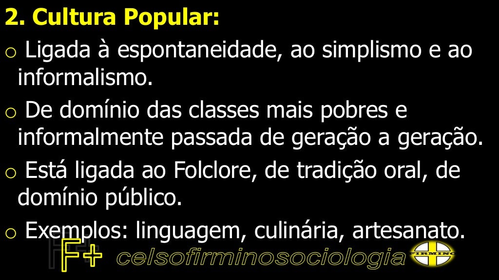 Sobre A Cultura Popular E Erudita é Incorreto Afirmar