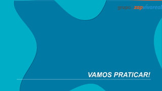 VAMOS PRATICAR!
 