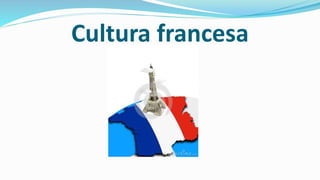 Cultura francesa 
 