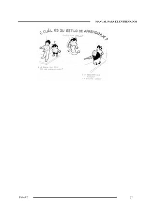 MANUAL PARA EL ENTRENADOR
27Fútbol 2
 