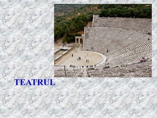 TEATRUL
 